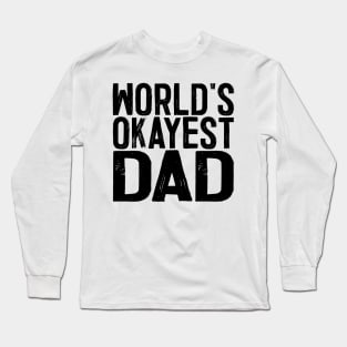 World's Okayest Dad Long Sleeve T-Shirt